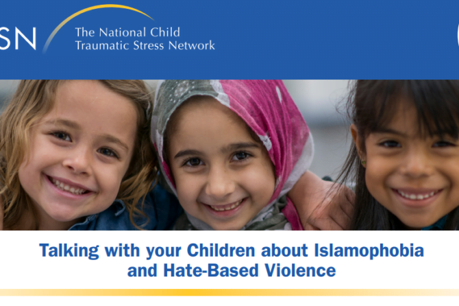 Talking with your Children about Islamophobia and Hate-Based Violence