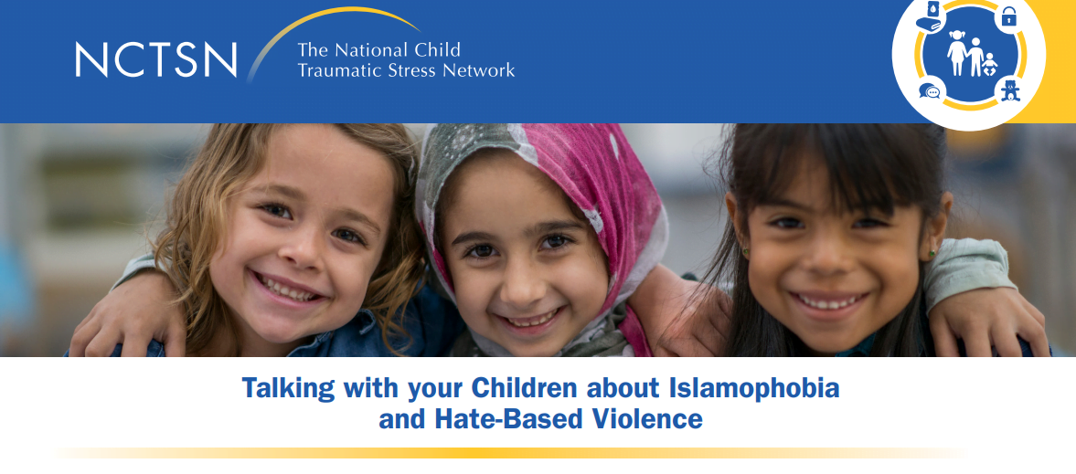Talking with your Children about Islamophobia and Hate-Based Violence