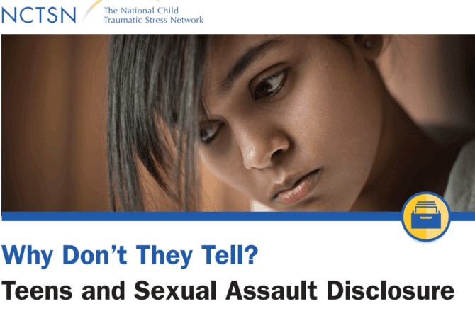 Why Don’t They Tell? Teens and Sexual Assault Disclosure