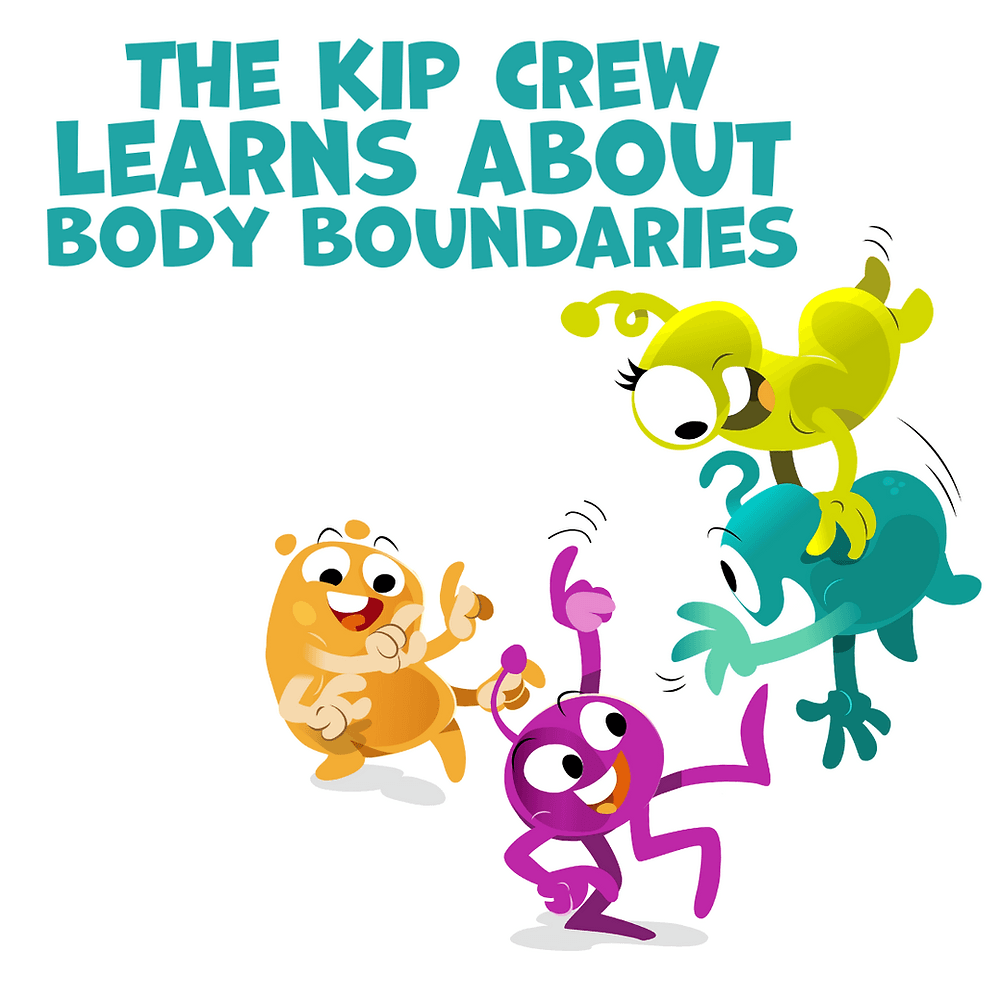 The Kip Crew Learns About Body Boundaries